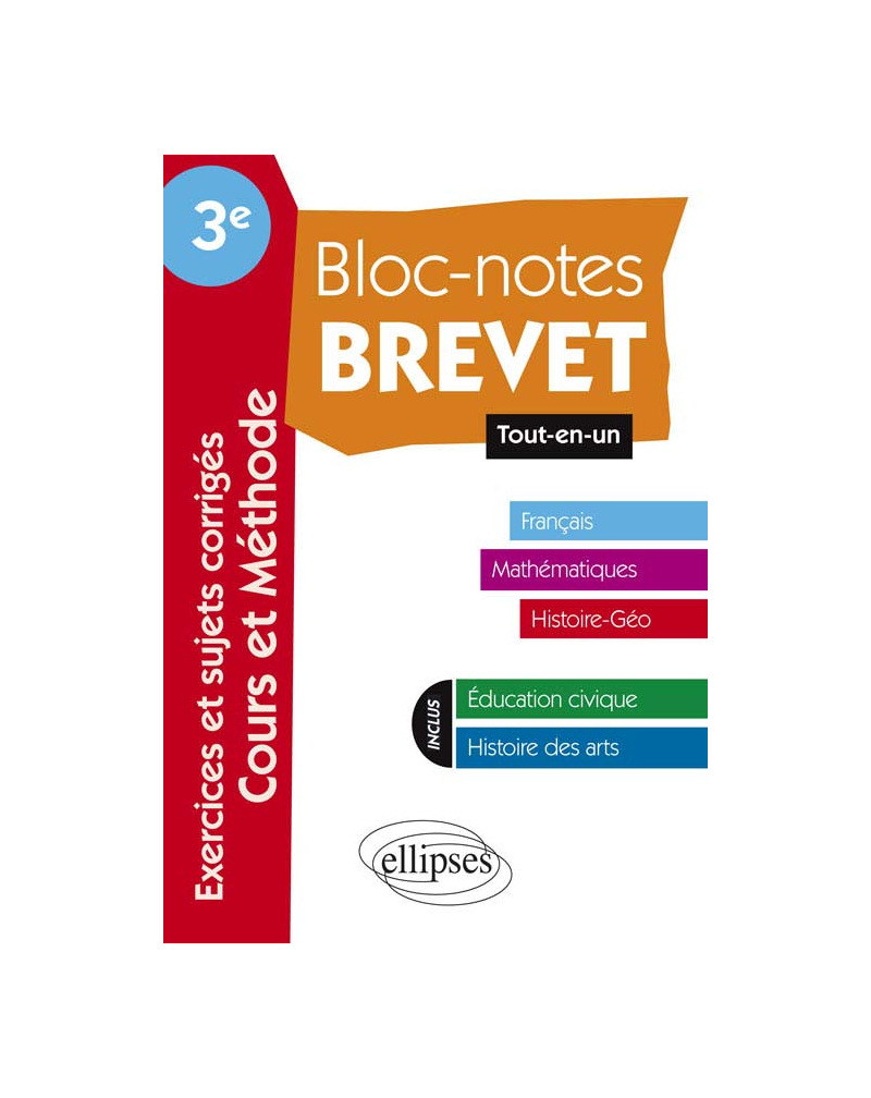 Bloc-Notes Troisième spécial Brevet - Tout en Un - Toutes matières : français, mathématiques, histoire-géographie.