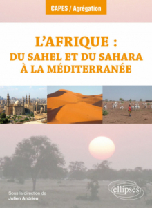 L'Afrique : du Sahel et du Sahara à la Méditerranée - Géographie régionale - Programme 2018