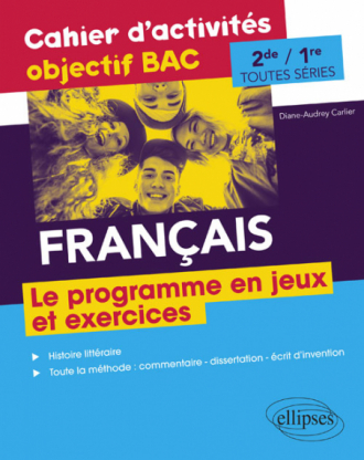 Français Seconde et Première toutes séries.Cahier d'activités objectif BAC.