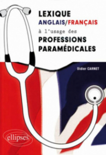 Lexique anglais/français à l'usage des professions paramédicales