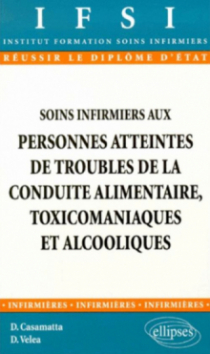 Soins infirmiers aux personnes atteintes de troubles de la conduite alimentaire, toxicomaniaques et alcooliques - n°3