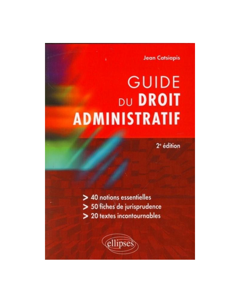 Guide du droit administratif - 2e édition