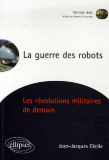 La guerre des robots, Les révolutions militaires de demain