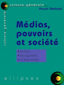 Médias, pouvoirs et société