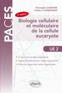 Biologie cellulaire et moléculaire de la cellule eucaryote-  2e édition