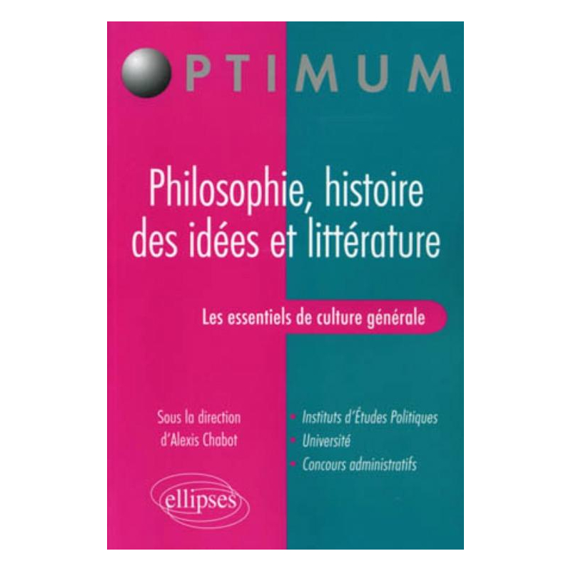 Les essentiels de culture générale - Philosophie, histoire des idées et littérature