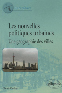 Les nouvelles politiques urbaines, une géographie des villes
