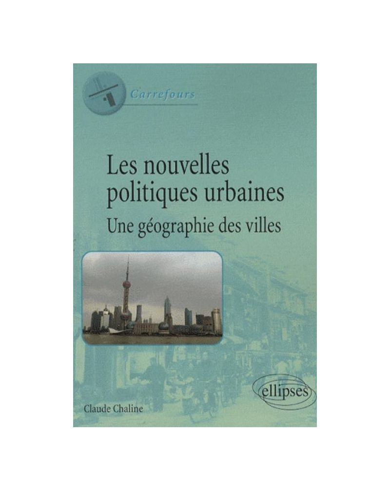 Les nouvelles politiques urbaines, une géographie des villes