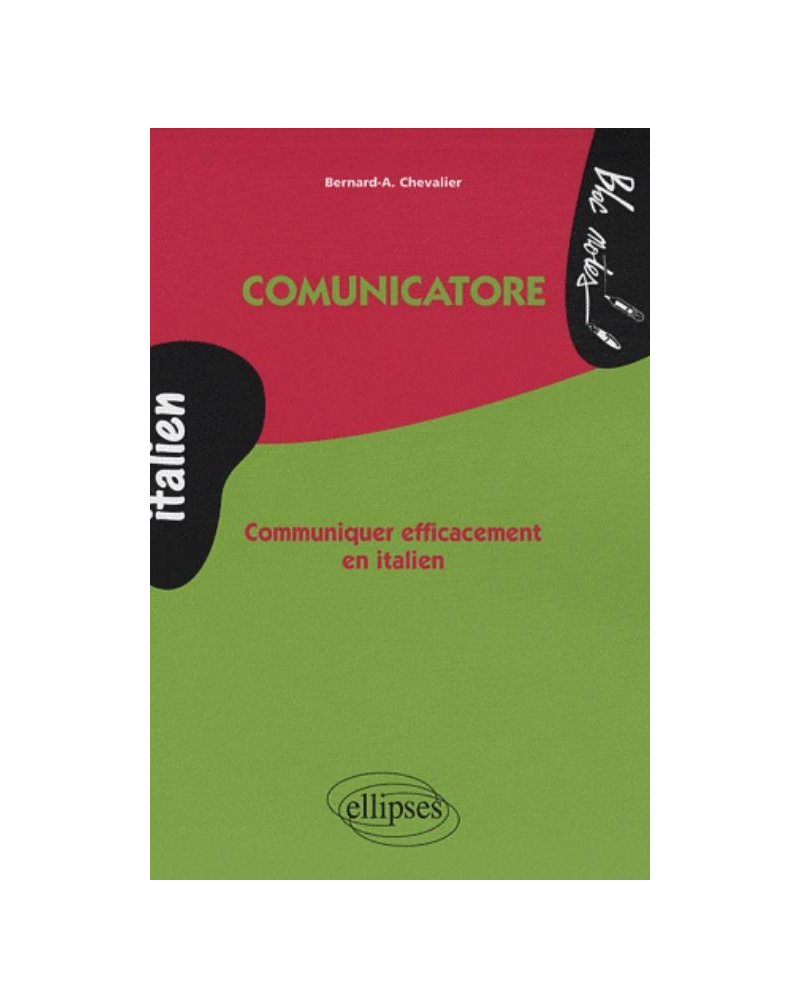 Comunicatore - Communiquer efficacement en italien