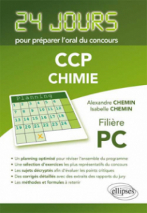 Chimie 24 jours pour préparer l'oral du concours CCP - Filière PC