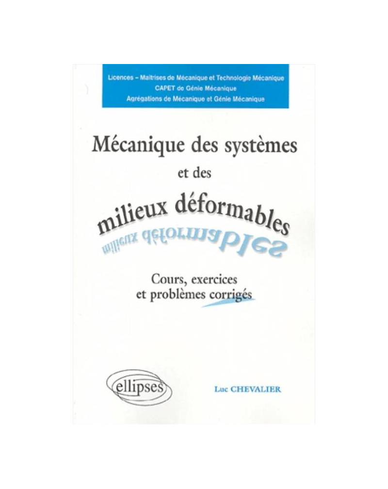 Mécanique des systèmes et des milieux déformables - Nouvelle édition