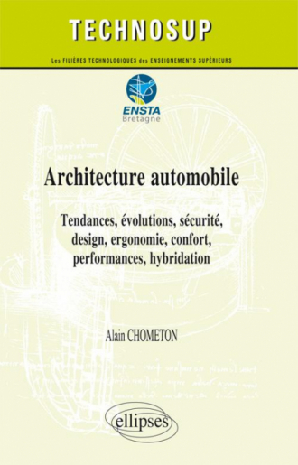 Architecture automobile - Tendances, évolutions, sécurité, design, ergonomie, confort, performances, hybridation - Niveau C