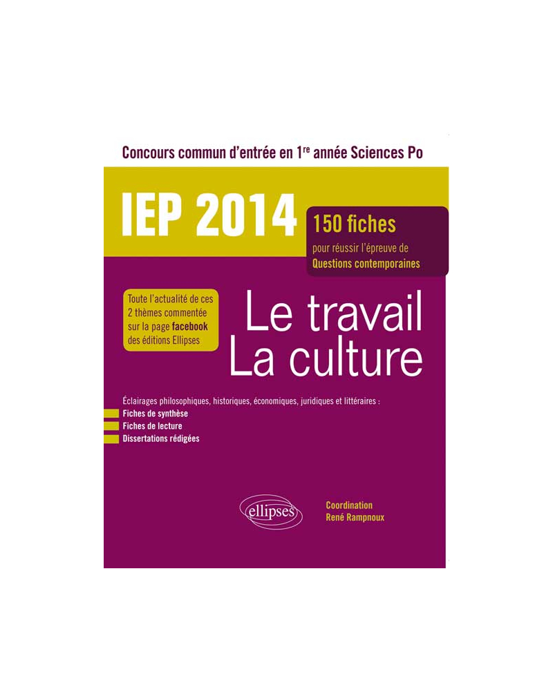 Concours commun IEP 2014.  Le travail - La culture. 150 fiches pour réussir l’épreuve de questions contemporaines