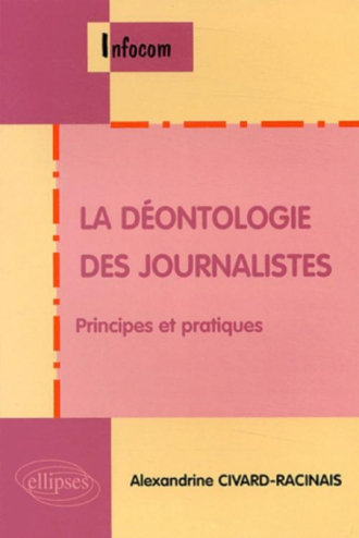 La déontologie des journalistes, principes et pratiques