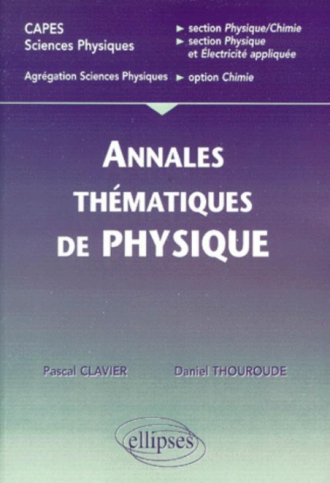 Annales thématiques corrigées de physique - CAPES/Agreg Sciences physiques