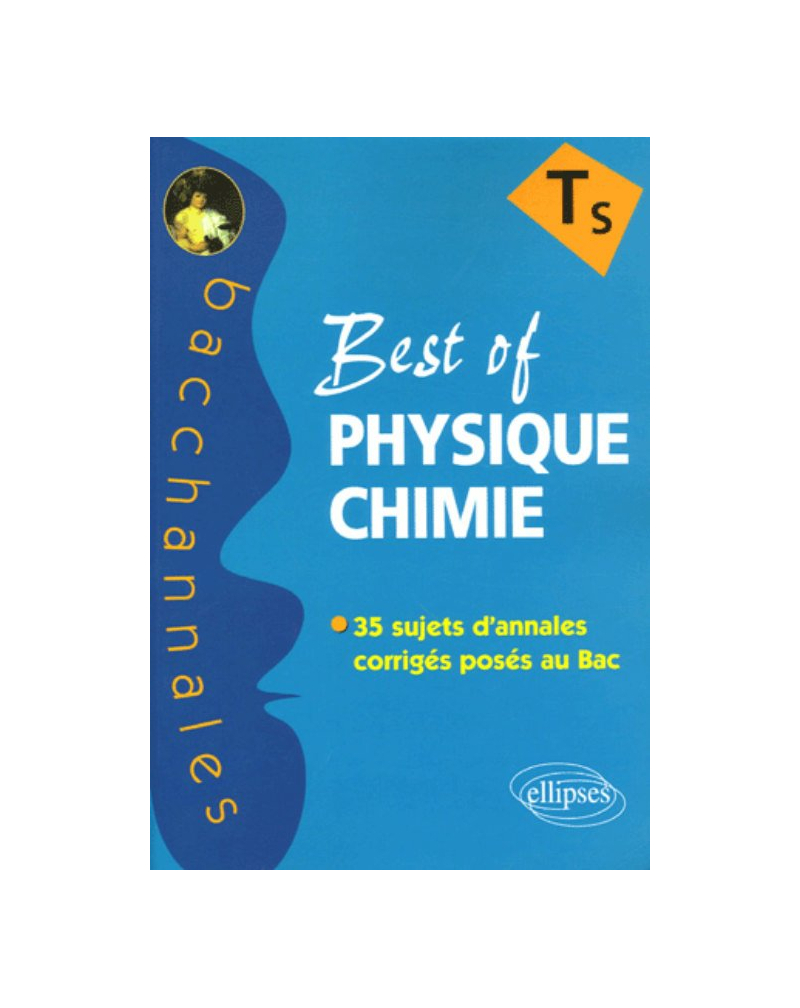 Best of PHYSIQUE-CHIMIE - Terminale S, 2005-2004-2003
