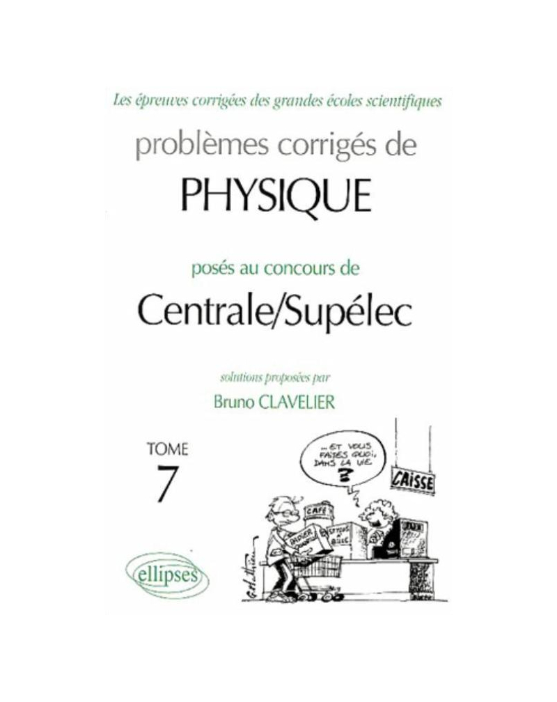 Physique Centrale/Supélec 2002-2003 - Tome 7