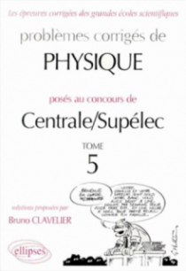 Physique Centrale/Supélec 1995-1999 - Tome 5
