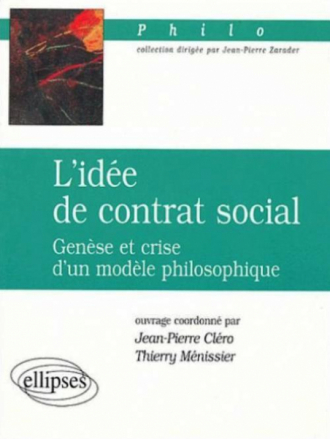 L'idée de contrat social - Genèse et crise d'un modèle philosophique