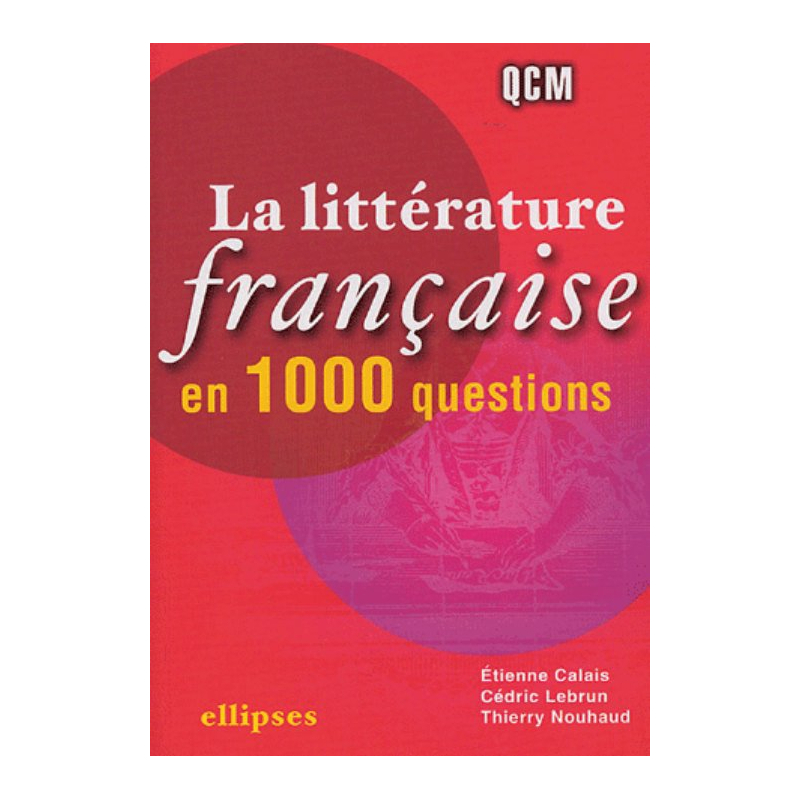 La littérature française en 1 000 questions