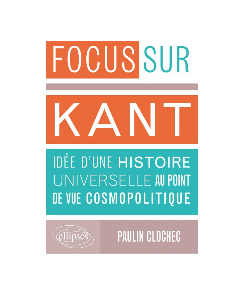Idée d’une histoire universelle au point de vue cosmopolitique, Kant