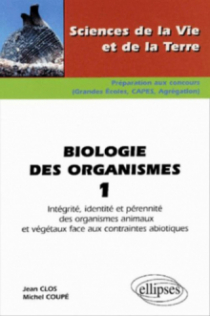 Biologie des organismes 1 - Intégrité, identité et pérennité des organismes animaux et végétaux face aux contraintes abiotiques
