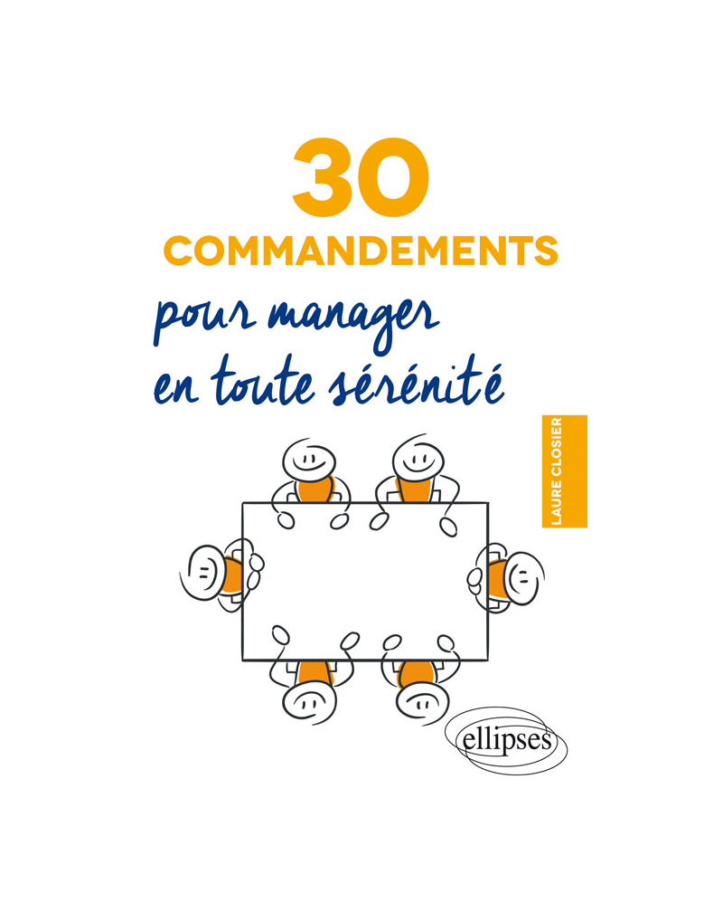 30 commandements pour manager en toute sérénité