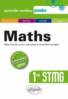 Mathématiques Première STMG conforme au nouveau programme 2012