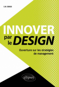 Innover par le Design. Ouverture sur les stratégies de management