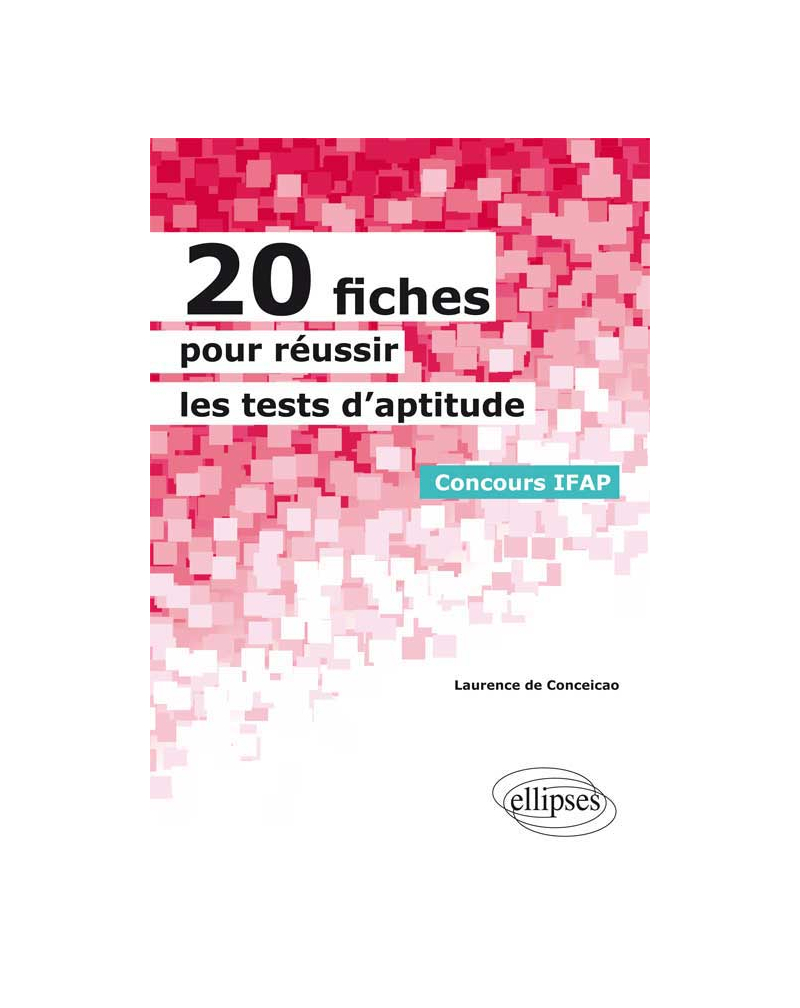 20 fiches pour réussir les tests d'aptitude - Concours IFAP