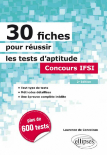 30 fiches pour réussir les tests d’aptitude - Concours IFSI - 2e édition