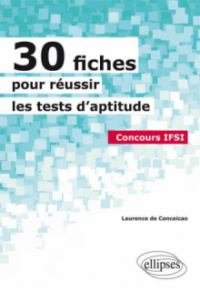 30 fiches pour réussir les tests d'aptitude - Concours IFSI