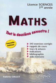 Mathématiques - Licence Sciences - 1re année 2e semestre - Nouvelle édition