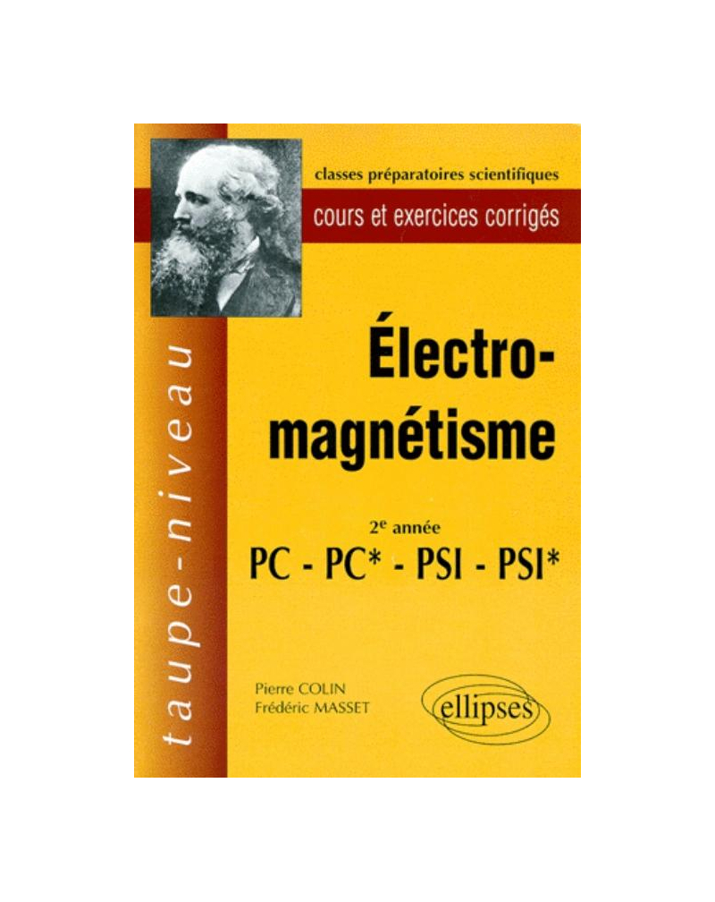 Électromagnétisme PC-PC*-PSI-PSI* - Cours et exercices corrigés