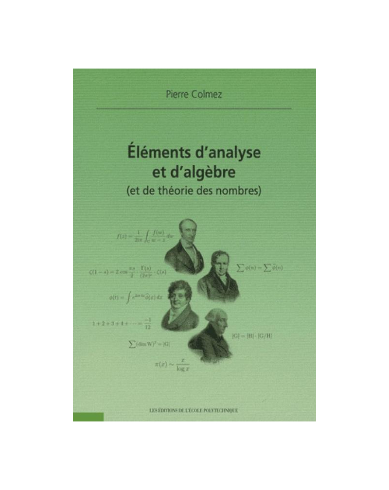Eléments d'analyse et d'algèbre (et de théorie des nombres)