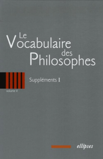 Le vocabulaire des philosophes - Suppléments I