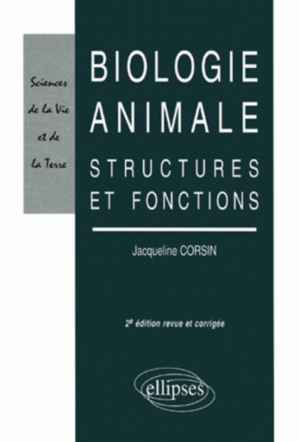 Biologie animale - Structures et fonctions, Nouvelle édition revue et corrigée