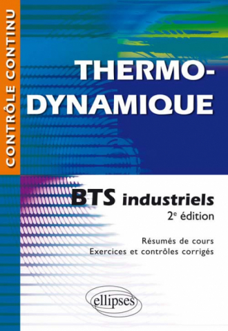 Thermodynamique - BTS industriels - 2e édition mise en conformité avec le nouveau programme