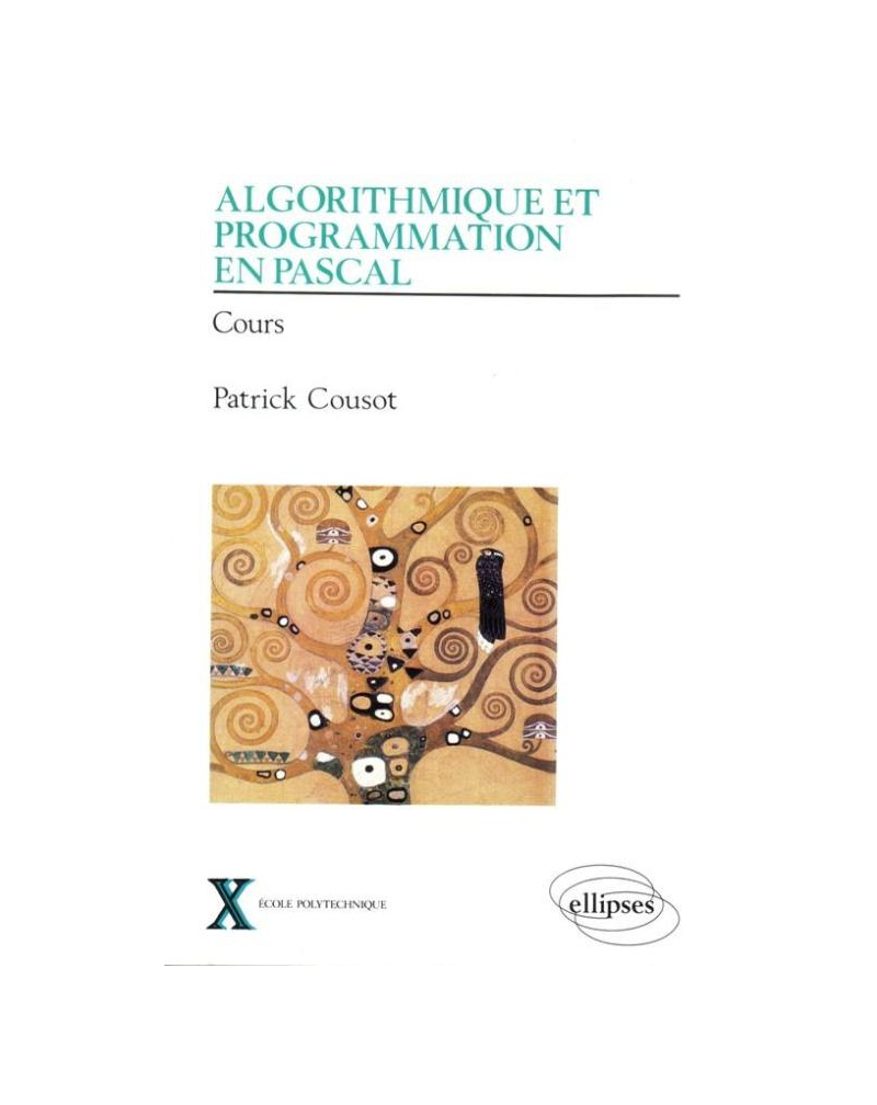Algorithmique et programmation en Pascal - Volume 1 - Cours