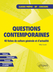 Questions contemporaines. 40 fiches de culture générale et d’actualité