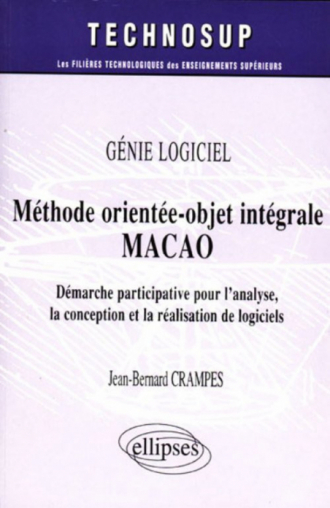 La méthode orientée-objet intégrale MACAO  - Génie logiciel - Niveau B