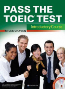 Pass the TOEIC test - Introductory Course with complete Audio Program, Answer Key and Audioscript