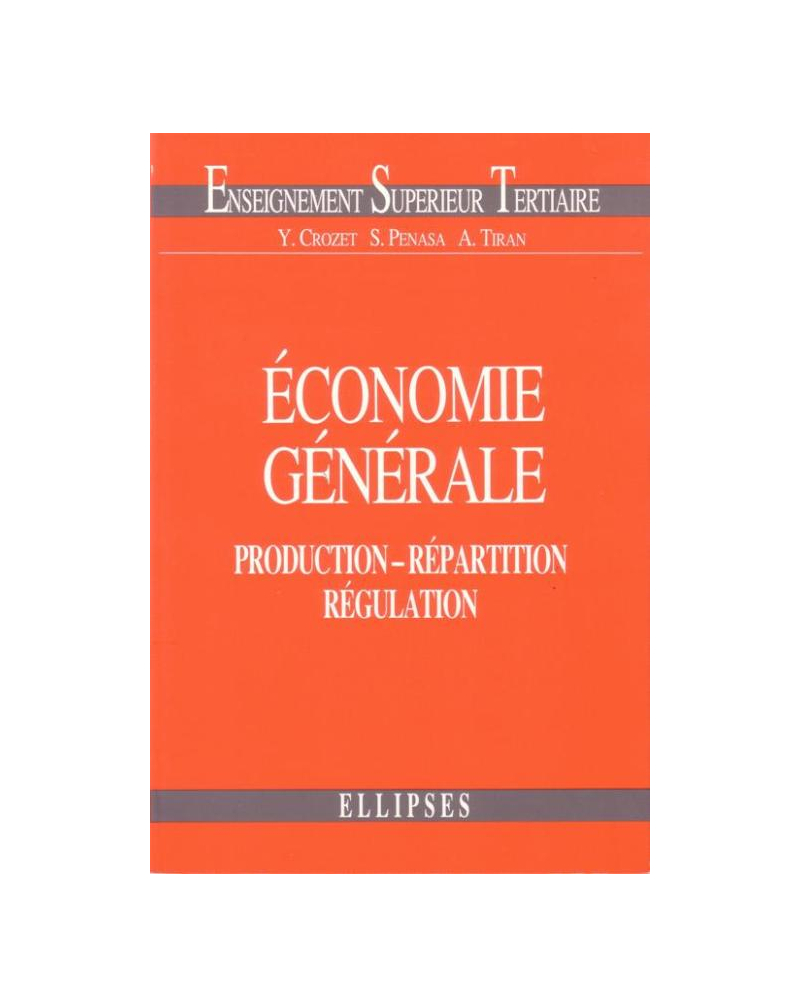 Économie générale - Production - Répartition - Régulation