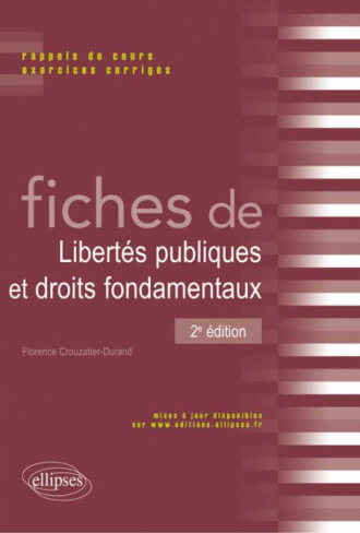 Fiches de Libertés publiques et Droits fondamentaux. Rappels de cours et exercices corrigés. 2e édition