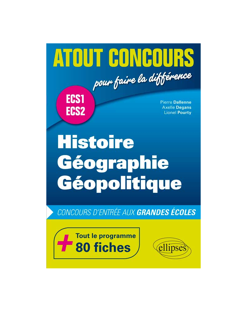 Histoire, Géographie et Géopolitique • Prépas ECS • les 2 années en 1 volume •