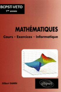 Mathématiques, Cours - Exercices - Informatique, BCPST-VETO 1re année