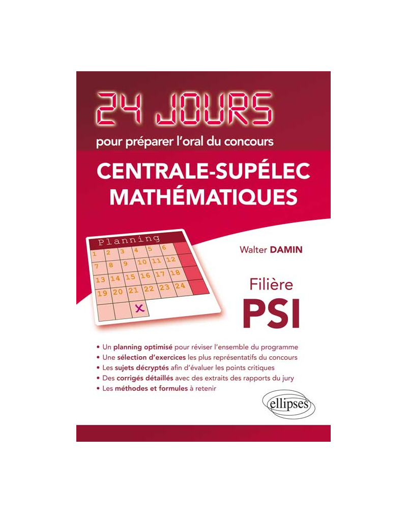 Mathématiques 24 jours pour préparer l’oral du concours Centrale-Supélec - Filière PSI