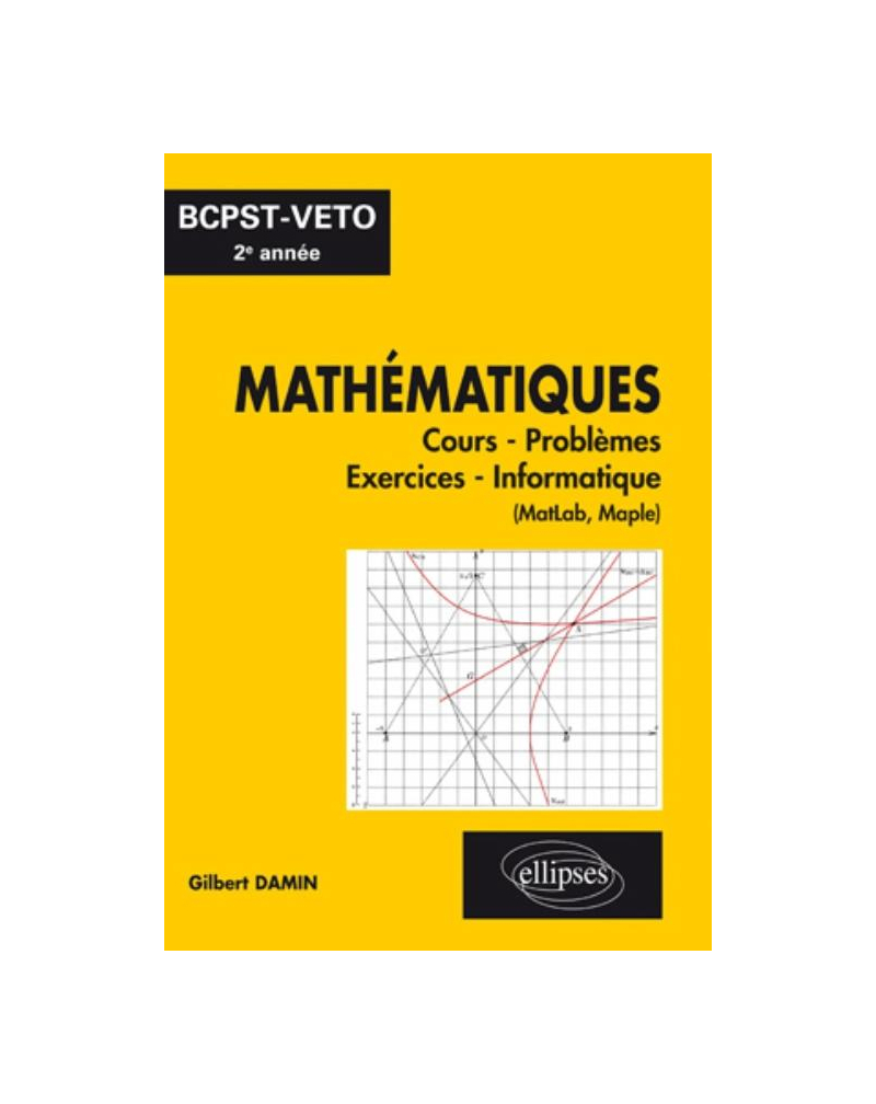 Mathématiques, cours - exercices - informatique, BCPST-VÉTO 2e année