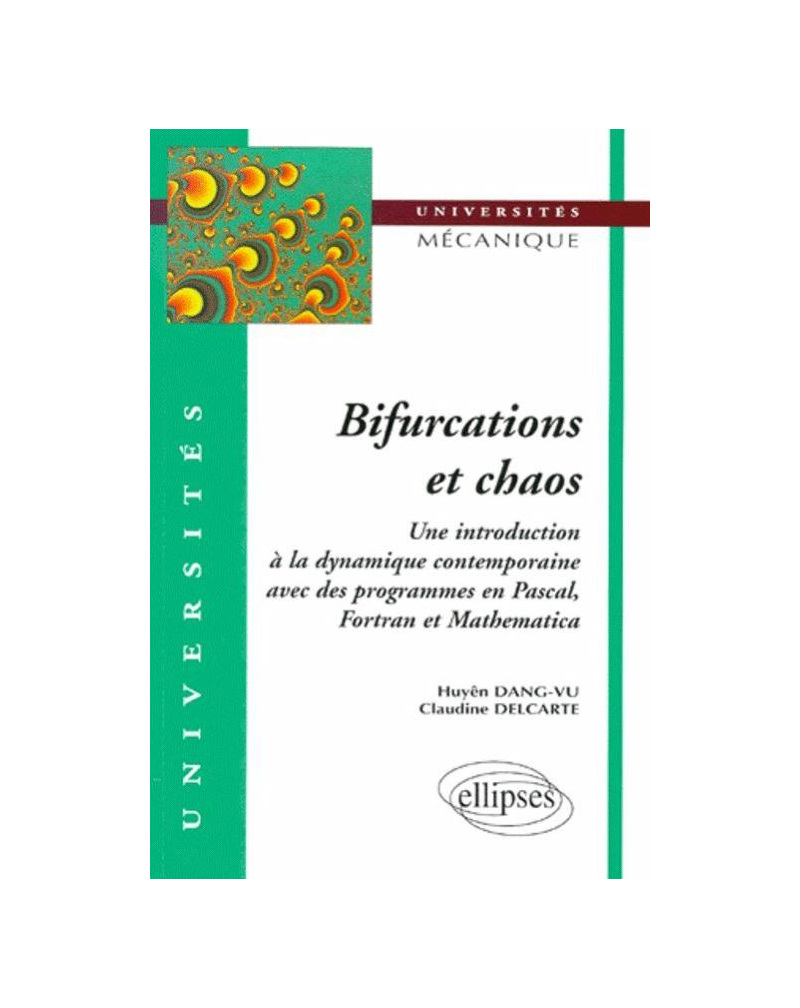 Bifurcations et chaos - Introduction à la dynamique contemporaine avec des programmes en Pascal, Fortan et Mathématica