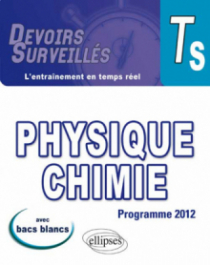 Physique-Chimie - Terminale S conforme au nouveau programme 2012